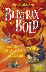 Beatrix the Bold and the Balloon of Doom цена и информация | Книги для подростков и молодежи | pigu.lt