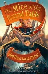 Mice of the Round Table 3: Merlin's Last Quest kaina ir informacija | Knygos paaugliams ir jaunimui | pigu.lt