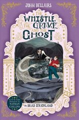 Whistle, the Grave and the Ghost - The House With a Clock in Its Walls 10 kaina ir informacija | Knygos paaugliams ir jaunimui | pigu.lt