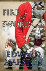 Fire and Sword: An explosive adventure for Captain Daniel Rawson kaina ir informacija | Fantastinės, mistinės knygos | pigu.lt