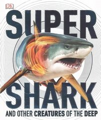 SuperShark: And Other Creatures of the Deep kaina ir informacija | Knygos paaugliams ir jaunimui | pigu.lt