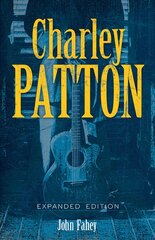 Charley Patton: Expanded Edition цена и информация | Книги об искусстве | pigu.lt