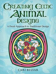 Creating Celtic Animal Designs kaina ir informacija | Knygos apie meną | pigu.lt