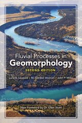 Fluvial Processes in Geomorphology: Seco: Second Edition nd Edition kaina ir informacija | Socialinių mokslų knygos | pigu.lt