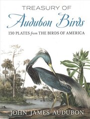 Treasury of Audubon Birds: 130 Plates from The Birds of America kaina ir informacija | Knygos apie meną | pigu.lt