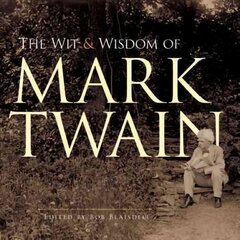 Wit and Wisdom of Mark Twain kaina ir informacija | Poezija | pigu.lt