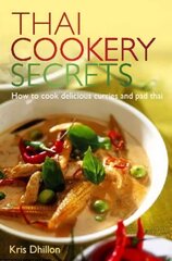 Thai Cookery Secrets: How to cook delicious curries and pad thai Digital original цена и информация | Книги рецептов | pigu.lt