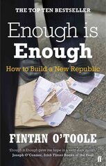 Enough is Enough: How to Build a New Republic Main цена и информация | Книги по экономике | pigu.lt