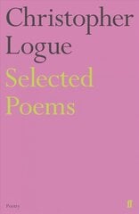 Selected Poems of Christopher Logue Main kaina ir informacija | Poezija | pigu.lt