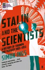 Stalin and the Scientists: A History of Triumph and Tragedy 1905-1953 Main kaina ir informacija | Ekonomikos knygos | pigu.lt