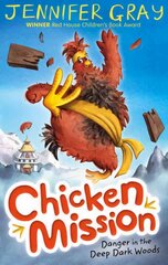 Chicken Mission: Danger in the Deep Dark Woods Main, Bk. 1 kaina ir informacija | Knygos paaugliams ir jaunimui | pigu.lt