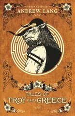 Tales of Troy and Greece Main цена и информация | Книги для подростков и молодежи | pigu.lt