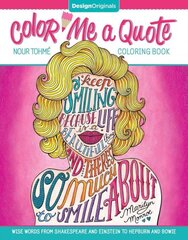 Color Me a Quote Coloring Book: Wise Words from Shakespeare and Einstein to Hepburn and Bowie цена и информация | Книги о питании и здоровом образе жизни | pigu.lt