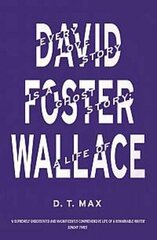 Every Love Story is a Ghost Story: A Life of David Foster Wallace kaina ir informacija | Biografijos, autobiografijos, memuarai | pigu.lt