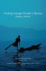 Finding George Orwell in Burma kaina ir informacija | Kelionių vadovai, aprašymai | pigu.lt