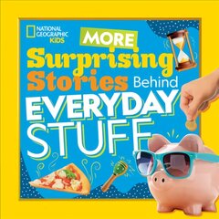 More Surprising Stories Behind Everyday Stuff kaina ir informacija | Knygos paaugliams ir jaunimui | pigu.lt