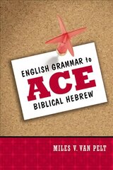 English Grammar to Ace Biblical Hebrew kaina ir informacija | Dvasinės knygos | pigu.lt