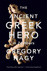 Ancient Greek Hero in 24 Hours 2nd Abridged edition цена и информация | Духовная литература | pigu.lt