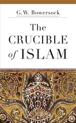 Crucible of Islam цена и информация | Духовная литература | pigu.lt