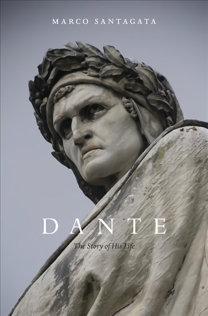 Dante: The Story of His Life kaina ir informacija | Biografijos, autobiografijos, memuarai | pigu.lt