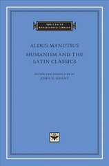 Humanism and the Latin Classics kaina ir informacija | Istorinės knygos | pigu.lt