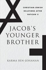 Jacob's Younger Brother: Christian-Jewish Relations after Vatican II kaina ir informacija | Dvasinės knygos | pigu.lt