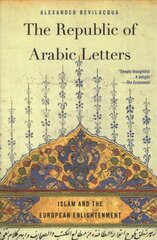 Republic of Arabic Letters: Islam and the European Enlightenment kaina ir informacija | Istorinės knygos | pigu.lt
