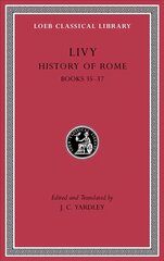 History of Rome: Books 35-37, Volume X kaina ir informacija | Istorinės knygos | pigu.lt