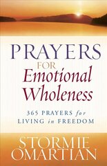 Prayers for Emotional Wholeness: 365 Prayers for Living in Freedom цена и информация | Духовная литература | pigu.lt