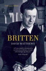 Britten: Centenary Edition Centenary ed. цена и информация | Биографии, автобиогафии, мемуары | pigu.lt