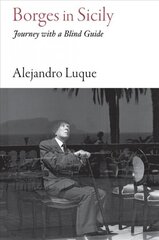 Borges in Sicily: Journey with a Blind Guide цена и информация | Биографии, автобиогафии, мемуары | pigu.lt