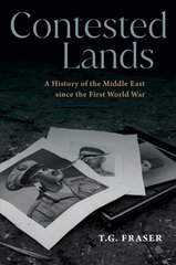 Contested Lands: A History of the Middle East since the First World War цена и информация | Исторические книги | pigu.lt