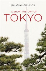 Short History of Tokyo kaina ir informacija | Istorinės knygos | pigu.lt