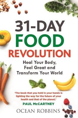 31-Day Food Revolution: Heal Your Body, Feel Great and Transform Your World kaina ir informacija | Saviugdos knygos | pigu.lt