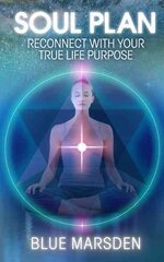 Soul Plan: Reconnect with Your True Life Purpose kaina ir informacija | Saviugdos knygos | pigu.lt