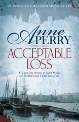 Acceptable Loss (William Monk Mystery, Book 17): A gripping Victorian mystery of blackmail, vice and corruption цена и информация | Фантастика, фэнтези | pigu.lt