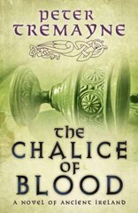 Chalice of Blood (Sister Fidelma Mysteries Book 21): A chilling medieval mystery set in 7th century Ireland kaina ir informacija | Fantastinės, mistinės knygos | pigu.lt