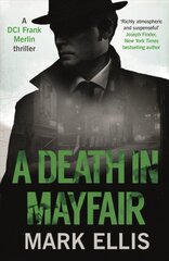 Death in Mayfair: A stunningly rich and authentic wartime mystery цена и информация | Фантастика, фэнтези | pigu.lt