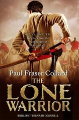 Lone Warrior (Jack Lark, Book 4): A gripping historical adventure of war and courage set in Delhi kaina ir informacija | Fantastinės, mistinės knygos | pigu.lt