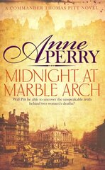 Midnight at Marble Arch (Thomas Pitt Mystery, Book 28): Danger is only ever one step away... цена и информация | Фантастика, фэнтези | pigu.lt