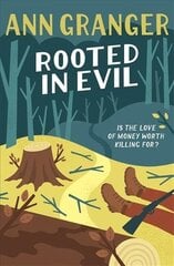 Rooted in Evil (Campbell & Carter Mystery 5): A cosy Cotswold whodunit of greed and murder цена и информация | Фантастика, фэнтези | pigu.lt