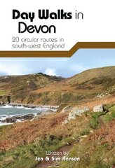 Day Walks in Devon: 20 Circular Routes in South-West England цена и информация | Книги о питании и здоровом образе жизни | pigu.lt