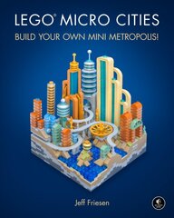 Lego Micro Cities: Build Your Own Mini Metropolis! kaina ir informacija | Knygos apie meną | pigu.lt