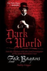 Dark World: Into the Shadows with the Lead Investigator of The Ghost Adventures Crew kaina ir informacija | Fantastinės, mistinės knygos | pigu.lt