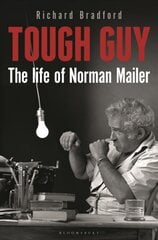 Tough Guy: The Life of Norman Mailer цена и информация | Биографии, автобиографии, мемуары | pigu.lt