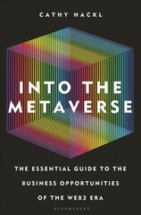 Into the metaverse: the essential guide to the business opportunities of the Web3 era kaina ir informacija | Ekonomikos knygos | pigu.lt