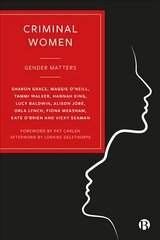 Criminal Women: Gender Matters цена и информация | Книги по социальным наукам | pigu.lt