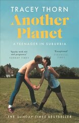 Another Planet: A Teenager in Suburbia Main kaina ir informacija | Biografijos, autobiografijos, memuarai | pigu.lt