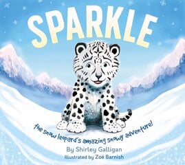 Sparkle: The snow leopard's amazing snowy adventure! kaina ir informacija | Knygos mažiesiems | pigu.lt