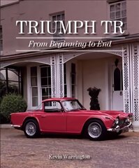 Triumph TR: From Beginning to End цена и информация | Путеводители, путешествия | pigu.lt